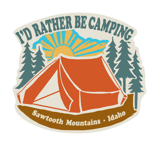 I'd Rather Be Camping - Tent in Forest- Sawtooth Mountains Idaho - STICKER